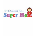 Super Mom T-Shirt