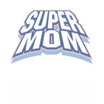 SUPER MOM t-shirts