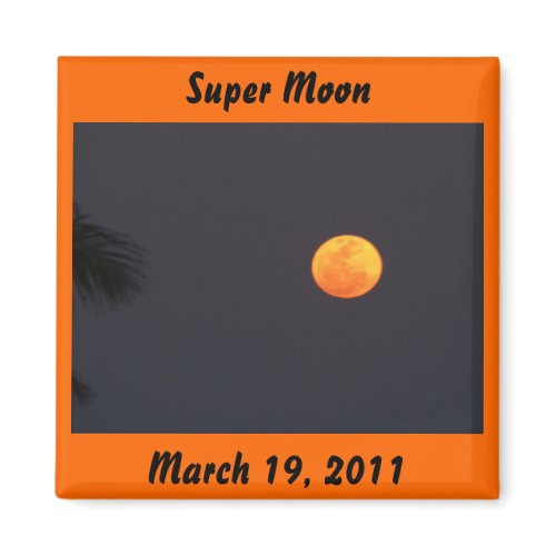 Super Moon magnet