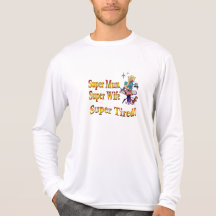 Super Mum, Wife, Tired. Design for Busy Mothers. Shirt