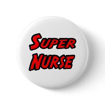 Super Nurse buttons by nurseshirts Super Nurse buttons