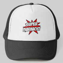 Super Pharmacist Trucker Hat