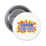 Super Phlebotomist Buttons