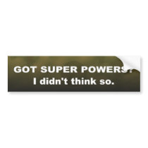 Super powers 2 bumper stickers by lethlchoclate Super powers 2 bumper stickers