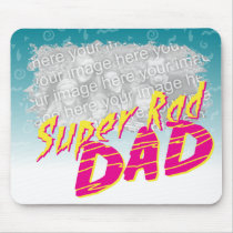 Super Rad Dad Customizeable Mousepad mousepads