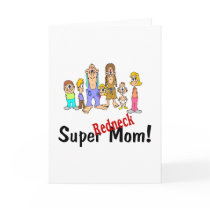 Super Redneck Mom cards by TeeZazzle Super Redneck Mom cards