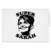 Super Sarah cards by Palin_Shirts Super Sarah cards