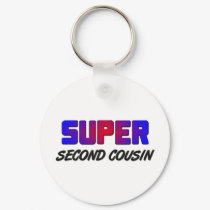 Super Second Cousin keychains by familytshirts Super Second Cousin keychains