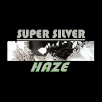 SUPER SILVER HAZE posters