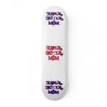 Super Sk8ter Mom I Skateboard