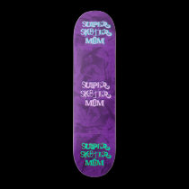 Super Sk8ter Mom II Skateboard skateboards