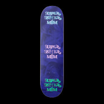 Super Sk8ter Mom III Skateboard skateboards