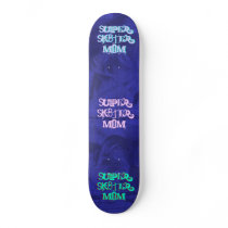 Super Sk8ter Mom III Skateboard