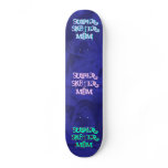 Super Sk8ter Mom III Skateboard