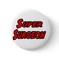 Super Surgeon buttons by SurgeonShirts Super Surgeon buttons