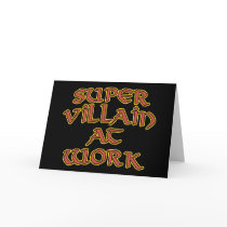 Super Villain at Work Greeting Cards
