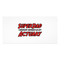 SuperDad...Actuary photo cards by Actuary_Shirts SuperDad...Actuary photo cards
