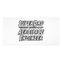SuperDad...Aerospace Engineer Photo Greeting Card
