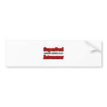 SuperDad...Astronomer Bumper Sticker