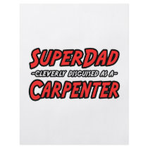 SuperDad...Carpenter flyers