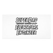 SuperDad...Electrical Engineer Photo Card Template