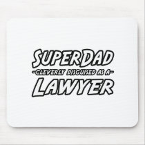 SuperDad...Lawyer mousepads by lawyershirts SuperDad...Lawyer mousepads