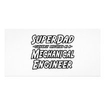 SuperDad...Mechanical Engineer Photo Greeting Card