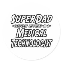 SuperDad...Medical Technologist Stickers
