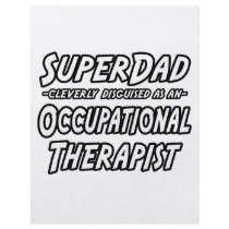 SuperDad...Occupational Therapist Custom Flyer