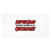 SuperDad...Oncologist photo cards by Oncologist_Shirts SuperDad...Oncologist photo cards