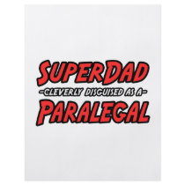 SuperDad...Paralegal flyers by Paralegal_Shirts SuperDad...Paralegal flyers