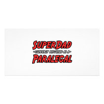SuperDad...Paralegal photo cards by Paralegal_Shirts SuperDad...Paralegal photo cards