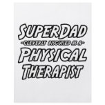 SuperDad...Physical Therapist Flyer