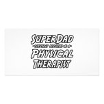 SuperDad...Physical Therapist Photo Greeting Card