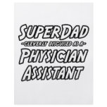 SuperDad...Physician Assistant Flyer