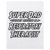 SuperDad...Respiratory Therapist Custom Flyer
