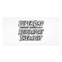 SuperDad...Respiratory Therapist Picture Card