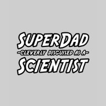 SuperDad...Scientist Tshirt