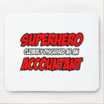 Superhero...Accountant Mouse Pads