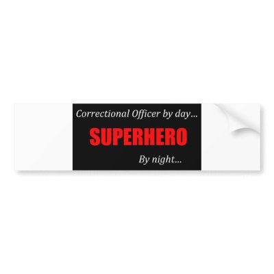 Superhero Goodie Bags on Superhero Correctional Officer Bumper Stickers From Zazzle Com