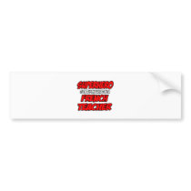 Superhero...French Teacher bumper stickers