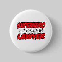 Superhero...Lawyer Pinback Button