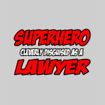 Superhero...Lawyer T-shirt