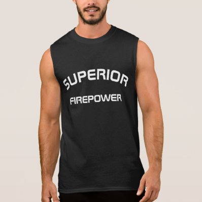 Superior Firepower Sleeveless Shirt