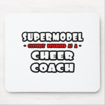 Supermodel .. Cheer Coach Mouse Pads