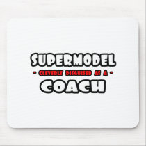 Supermodel .. Coach Mousepads
