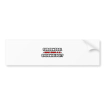 Supermodel .. Epidemiologist Bumper Sticker