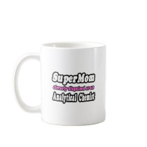SuperMom...Analytical Chemist Coffee Mug