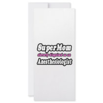 SuperMom...Anesthesiologist Rack Cards