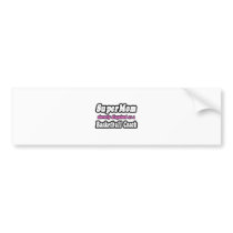 SuperMom...Basketball Coach bumper stickers by basketballcoachgifts SuperMom...Basketball Coach bumper stickers